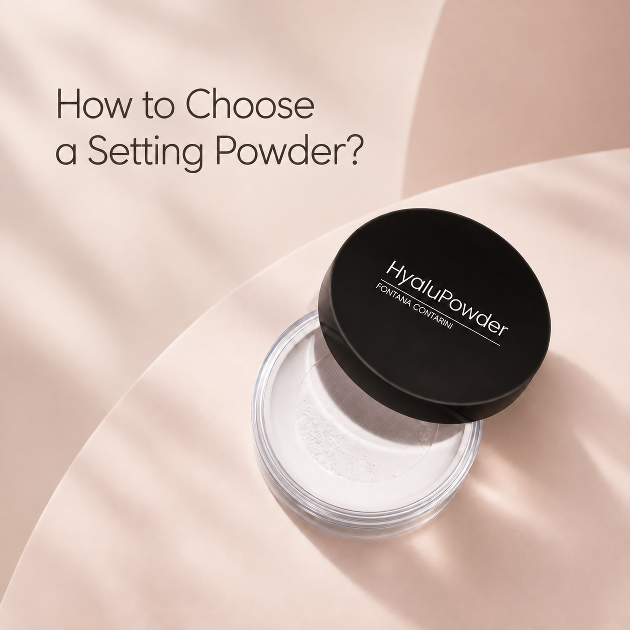 How to Choose a Setting Powder? Fontana Contarini Hyalu Powder Review